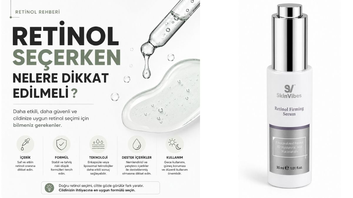 Retinol Seçerken Nelere Dikkat Edilmeli?