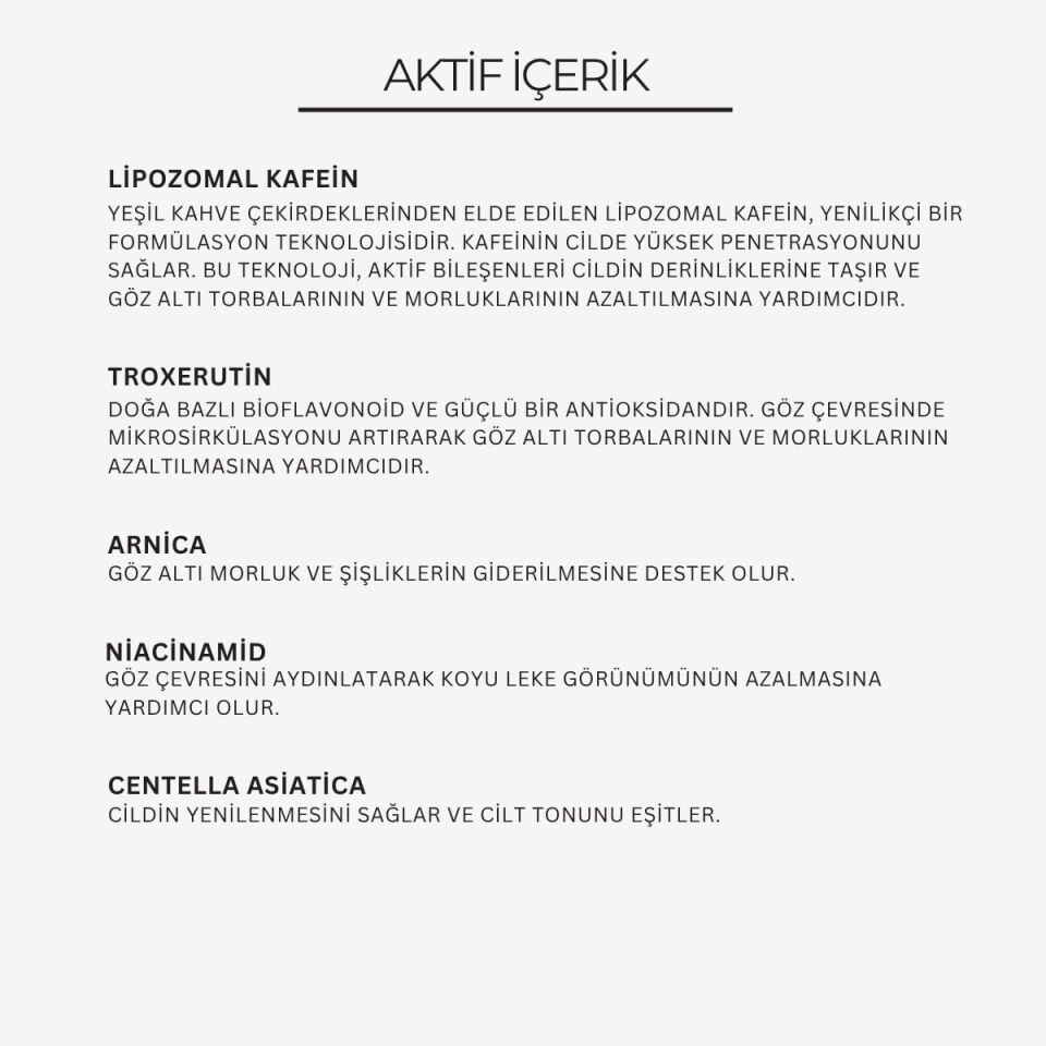 Aydınlatıcı ve Torbalanma Karşıtı Lipozomal Kafein Göz Çevresi Kremi 15 g
